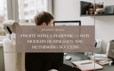 Profit with a Purpose — Why Modern Businesses Are Rethinking Success